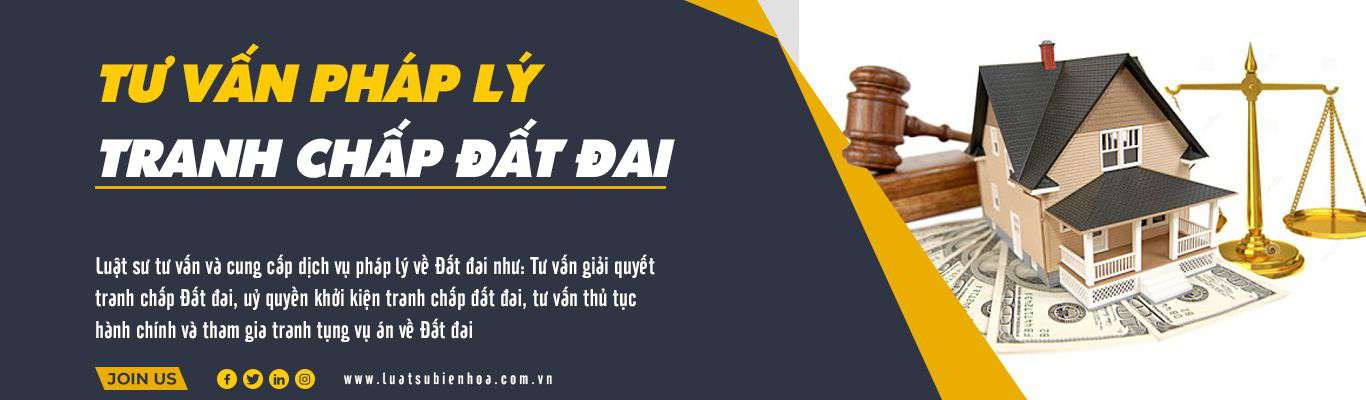 Luật sư tư vấn đất đai Biên Hòa